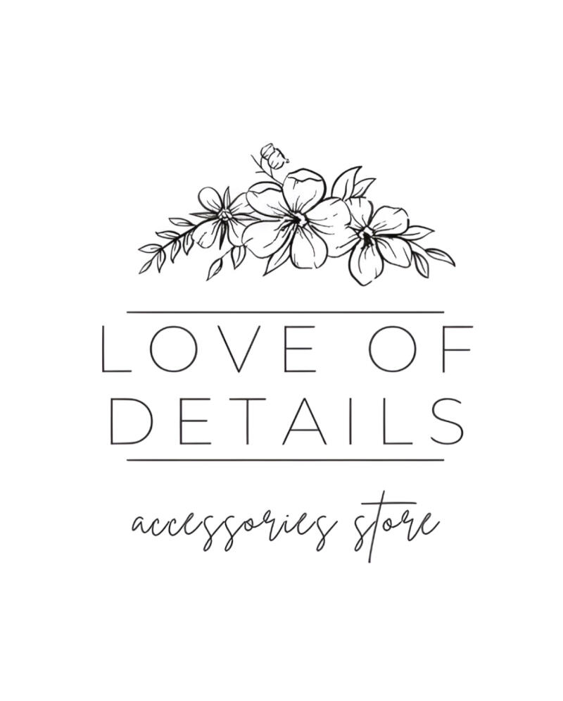 The image shows a logo with floral illustrations above the text "LOVE OF DETAILS" and "accessories store".
