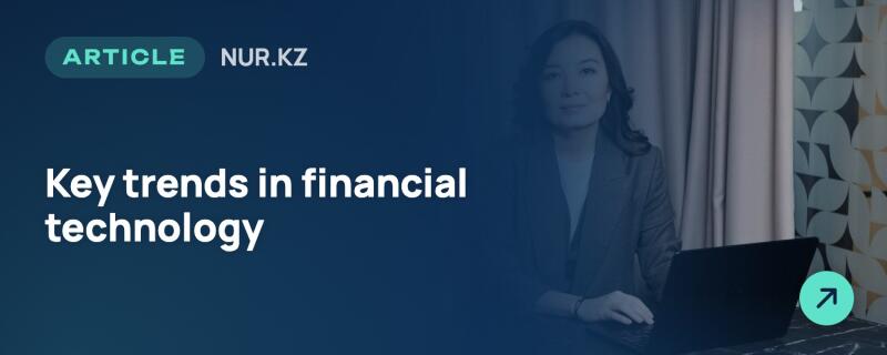 A woman in a suit jacket sits at a desk with an open laptop; text 'ARTICLE', 'NUR.KZ', and 'Key trends in financial technology' is overlaid on a dark blue background. A green arrow icon is in the bottom right corner.