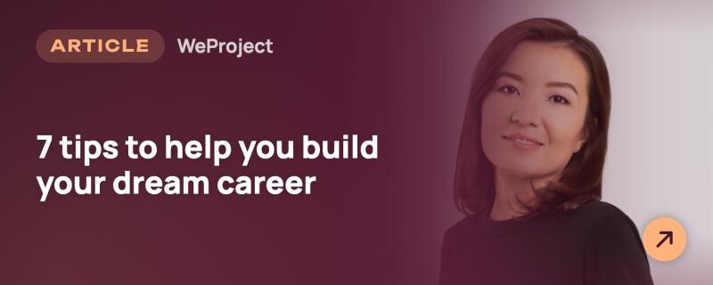 A woman with dark hair and a black shirt smiles slightly against a gradient background, with text that reads "ARTICLE WeProject" and "7 tips to help you build your dream career". An orange arrow button is visible in the bottom right.