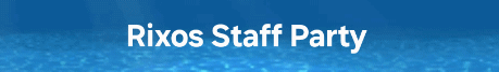 The image displays the text "Rixos Staff Party" in white against a blurred blue background.