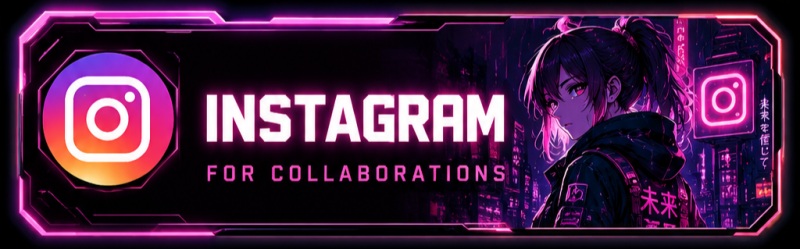 A cyberpunk-themed banner with a glowing pink frame features the Instagram logo, "INSTAGRAM FOR COLLABORATIONS" text, and an anime girl with red eyes in a neon city. The background includes Japanese text like "未来を信じて" and a pink glowing Instagram sign.