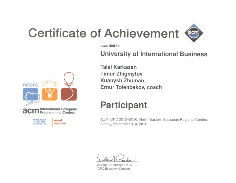 A 'Certificate of Achievement' awarded to the University of International Business, recognizing Talal Karkazan, Timur Zhigmytov, Kuanysh Zhuman, and coach Ernur Tolenbekov as 'Participants' in the ACM ICPC 2015-2016, North-Eastern European Regional Contest, Almaty, December 3-4, 2016.