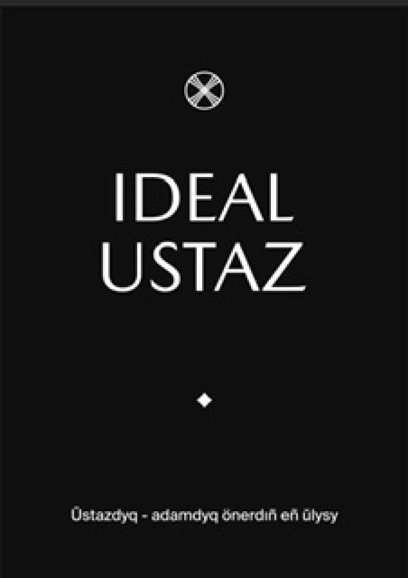 The image is a black background with white text that reads "IDEAL USTAZ" and "Ustazdyq - adamdyq önerdin eñ ülsy", with a symbol above the text and a diamond-shaped symbol below.