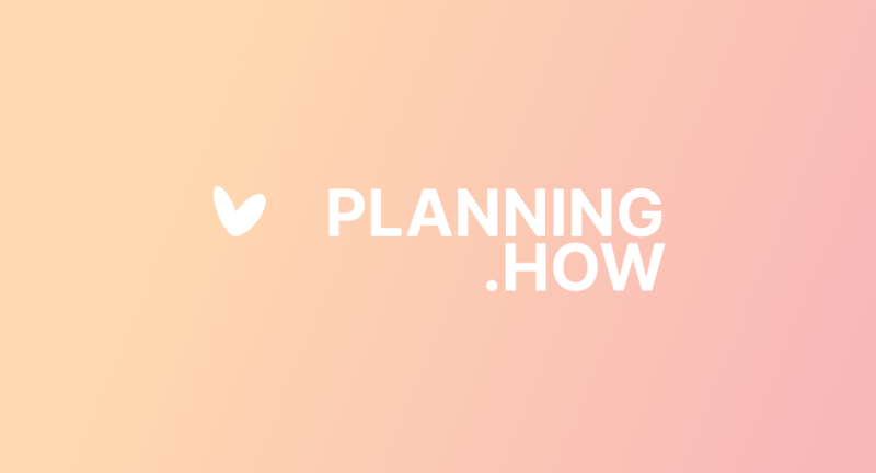 The image features a gradient background with colors ranging from peach to pink, and the white text "PLANNING .HOW" with a heart icon.