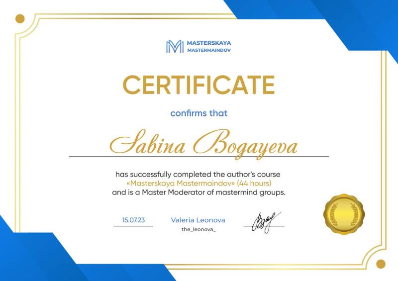 A certificate with a gold frame and blue accents, issued by Masterskaya Mastermindov, confirms that Sabina Bogayeva has successfully completed the author's course "Masterskaya Mastermaindov" (44 hours) and is a Master Moderator of mastermind groups; it is signed by Valeria Leonova and dated 15.07.23.