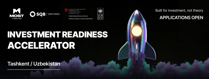 The image advertises an "Investment Readiness Accelerator" program in Tashkent, Uzbekistan, with logos of MOST C-Space Hub, SQB Ventures, the Swiss Confederation, and UNDP, alongside a rocket taking off, and the text "Built for investment, not theory" and "APPLICATIONS OPEN".