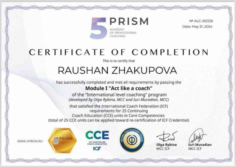 A certificate of completion awarded to Raushan Zhakupova by Prism Academy of Professional Coaching for successfully completing Module I "Act like a coach," dated May 21, 2024.