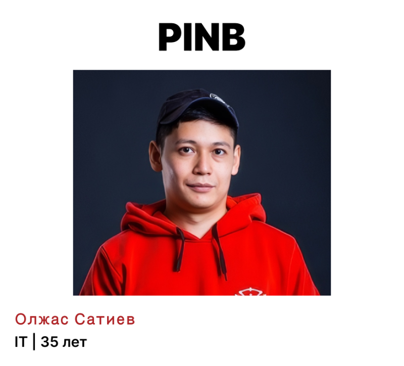 A portrait of Olzhas Satiev, identified as an IT professional aged 35, wearing a black cap and a red hoodie, with the word "PINB" above the image.