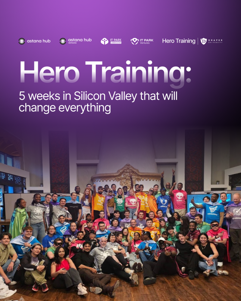 A group of people is posing for a photo under the heading 'Hero Training: 5 weeks in Silicon Valley that will change everything,' which also features logos for Astana Hub, IT Park Uzbekistan, and Draper University.