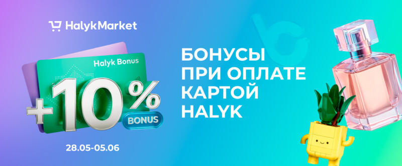 The advertisement features a HalykMarket promotion offering +10% bonus when paying with a Halyk card from 28.05-05.06, with a perfume bottle and decorative plant.
