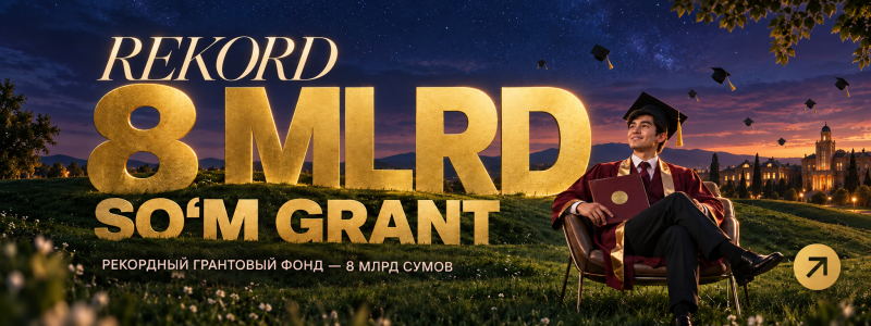A graduate in a maroon robe and black cap sits on a grassy hill, holding a diploma, with large golden text "REKORD 8 MLRD SO'M GRANT" behind him. Graduation caps fly in the starry sky over a university campus at sunset, and smaller text reads "РЕКОРДНЫЙ ГРАНТОВЫЙ ФОНД — 8 МЛРД СУМОВ".