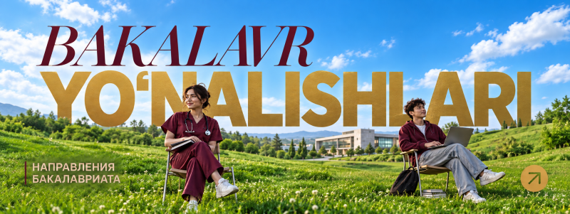 Two students, a woman in maroon scrubs with a stethoscope and a man with a laptop, sit in a green field with wildflowers under a blue sky, with university buildings and hills in the background. Large text reads "BAKALAVR YO'NALISHLARI" and smaller text "НАПРАВЛЕНИЯ БАКАЛАВРИАТА".