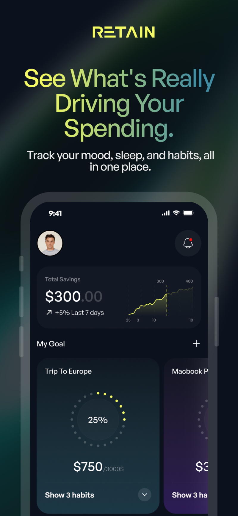 A mobile app ad with the RETAIN logo features the text 'See What's Really Driving Your Spending. Track your mood, sleep, and habits, all in one place.' The app screen displays financial data, including 'Total Savings $300.00' with a graph, and goal tracking for 'Trip To Europe' at 25% completion.