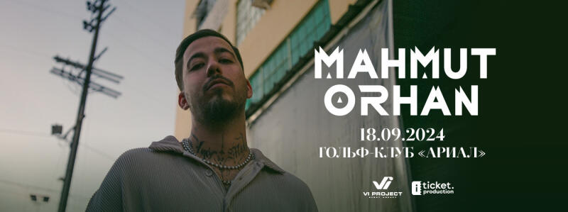 An advertisement for Mahmut Orhan's show on 18.09.2024 at Golf Club Arial features a man with tattoos and a chain against a blurred urban backdrop.