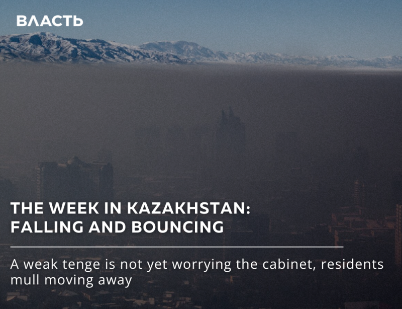 The photo shows a cityscape under a thick layer of smog, with snow-capped mountains visible in the background and the text "ВЛАСТЬ," "THE WEEK IN KAZAKHSTAN: FALLING AND BOUNCING," and "A weak tenge is not yet worrying the cabinet, residents mull moving away" overlaid on the image.