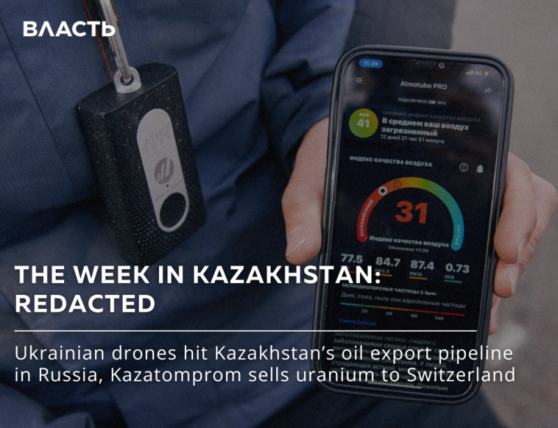 The image shows a person holding a smartphone displaying an air quality app, along with a portable air quality monitor. The app indicates an air quality index of 31, labeled as 'clean', while the text overlay announces 'THE WEEK IN KAZAKHSTAN: REDACTED' and mentions Ukrainian drones hitting Kazakhstan's oil export pipeline.