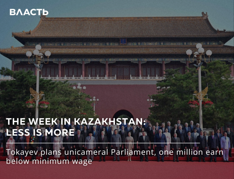 The image shows a group of people standing in front of a building, with text overlay that reads "ВЛАСТЬ", "THE WEEK IN KAZAKHSTAN: LESS IS MORE", and "Tokayev plans unicameral Parliament, one million earn below minimum wage".