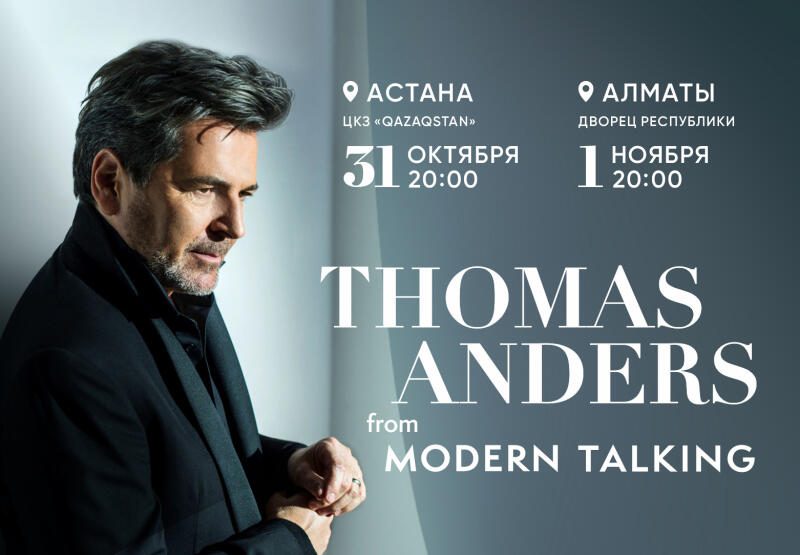 A concert poster featuring Thomas Anders from Modern Talking, wearing a black suit, looking down and to the right, against a grey background. Text includes "THOMAS ANDERS from MODERN TALKING" and concert details for Astana on October 31 at 20:00 (ЦКЗ «QAZAQSTAN») and Almaty on November 1 at 20:00 (ДВОРЕЦ РЕСПУБЛИКИ).